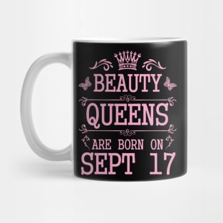 Beauty Queens Are Born On September 17 Happy Birthday To Me You Nana Mommy Aunt Sister Daughter Mug